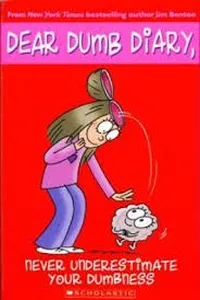 Never Underestimate Your Dumbness (Dear Dumb Diary #7)