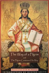 The Way of a Pilgrim and The Pilgrim Continues His Way