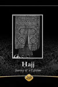 Hajj - The Journey of a Lifetime