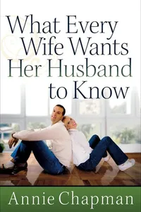 What every wife wants her husband to know