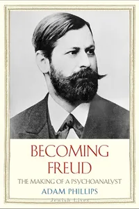 Becoming Freud : the making of a psychoanalyst