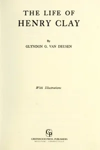 The life of Henry Clay