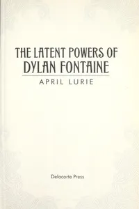 The latent powers of Dylan Fontaine