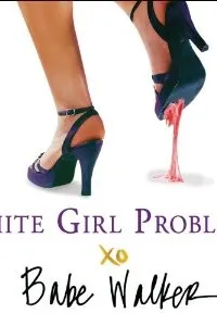 White girl problems