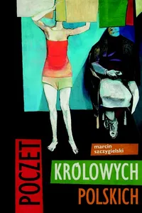 Poczet Królowych Polskich (The Queens Saga)