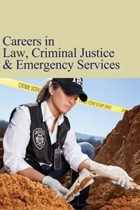 Careers in Law, Criminal Justice & Emergency Services