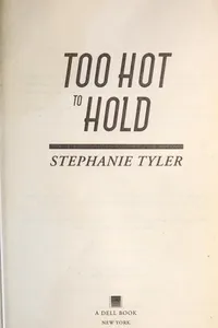Too Hot to Hold (Hard to Hold Trilogy, #2)