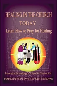 Healing in the Church Today