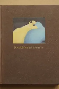 Kanchan, the story so far