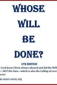 Whose Will Be Done? (Outdated 1st Edition) - See 4th Edition