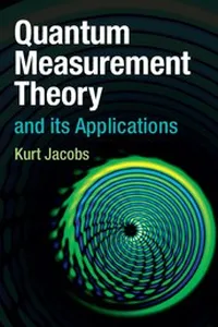 Quantum Measurement Theory and its Applications