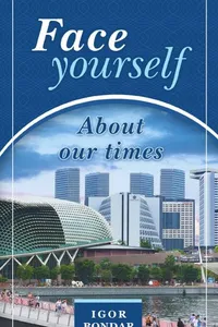 Face yourself. About our times