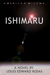 Cover of ISHIMARU by Louis Edward Rosas
