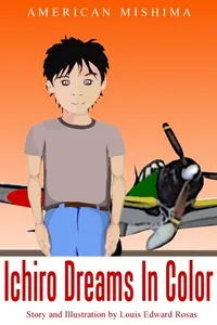 Cover of Ichiro Dreams In Color by Louis Edward Rosas