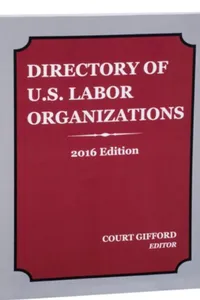 Directory of U.S. Labor Organizations, 2016 Edition