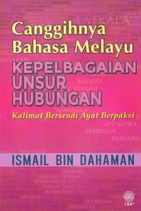 Canggihnya Bahasa Melayu Kepelbagaian Unsur Hubungan