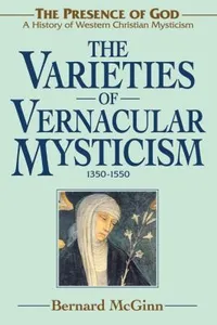 The Varieties Of Vernacular Mysticism 13501550
