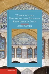 Women And The Transmission Of Religious Knowledge In Islam