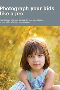 Photograph Your Kids Like A Pro