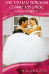 The Italian Surgeon Claims His Bride