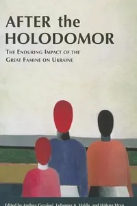 After The Holodomor The Enduring Impact Of The Great Famine On Ukraine