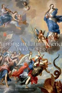 Capa de Painting In Latin America 15501820 From Conquest To Independence