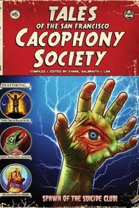 Tales Of The San Francisco Cacophony Society