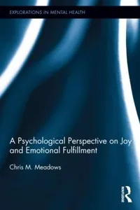 A Psychological Perspective On Joy And Emotional Fulfillment
