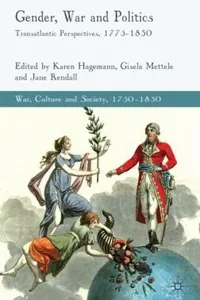 Gender War And Politics Transatlantic Perspectives 17751830