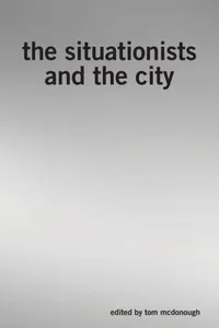 The Situationists And The City