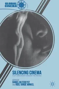 Silencing Cinema Film Censorship Around The World