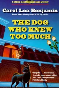 The Dog Who Knew Too Much A Rachel Alexander And Dash Mystery