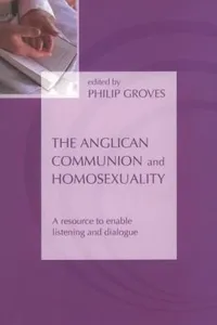The Anglican Communion And Homosexuality A Resource To Enable Listening And Dialogue