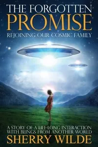 Cover of The Forgotten Promise Rejoining Our Cosmic Family