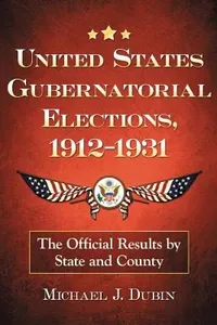 United States Gubernatorial Elections 19121931 The Official Results By State And County