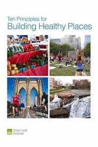 Ten Principles For Building Healthy Places