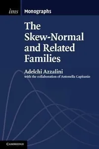 The Skewnormal And Related Families