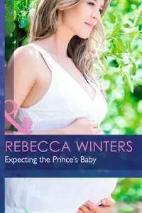 Capa de Expecting The Prince's Baby por Rebecca Winters