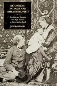 9reformers Patrons And Philanthropists The Cowpertemples And High Politics In Victorian Britain