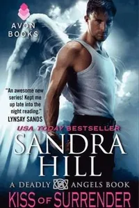Kiss Of Surrender (A Deadly Angels Book)