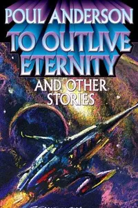 To Outlive Eternity