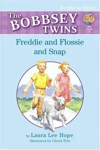 Freddie and Flossie and Snap