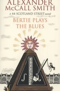 Capa de Bertie Plays The Blues A 44 Scotland Street Novel por Alexander McCall Smith