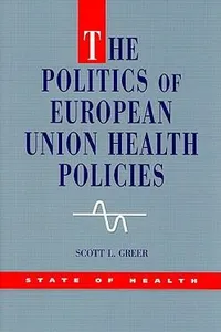 The Politics Of European Union Health Policies