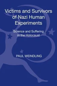 Victims and Survivors if Nazi Human Experiments