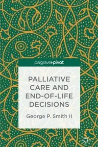 Palliative Care And Endoflife Decisions