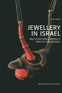 Jewellery In Israel Multicultural Diversity 1948 To The Present