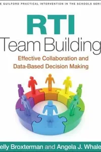 Rti Team Building Effective Collaboration And Databased Decision Making