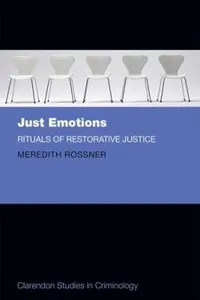 Just Emotions Rituals Of Restorative Justice