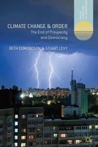 Climatic Change And Order The End Of Prosperity And Democracy